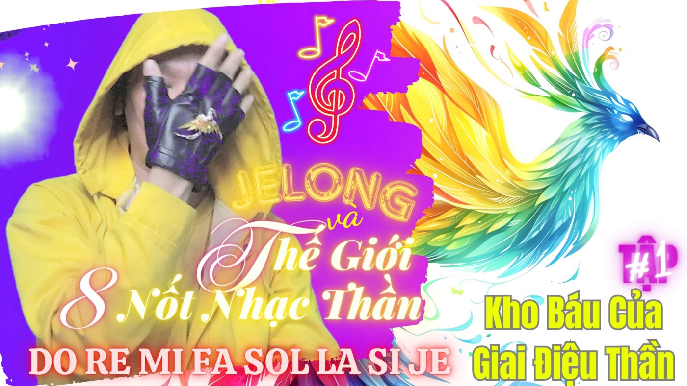 Tập 1 Jelong và Thế Giới 8 Nốt Nhạc Thần - Kho báu của Giai điệu Thần