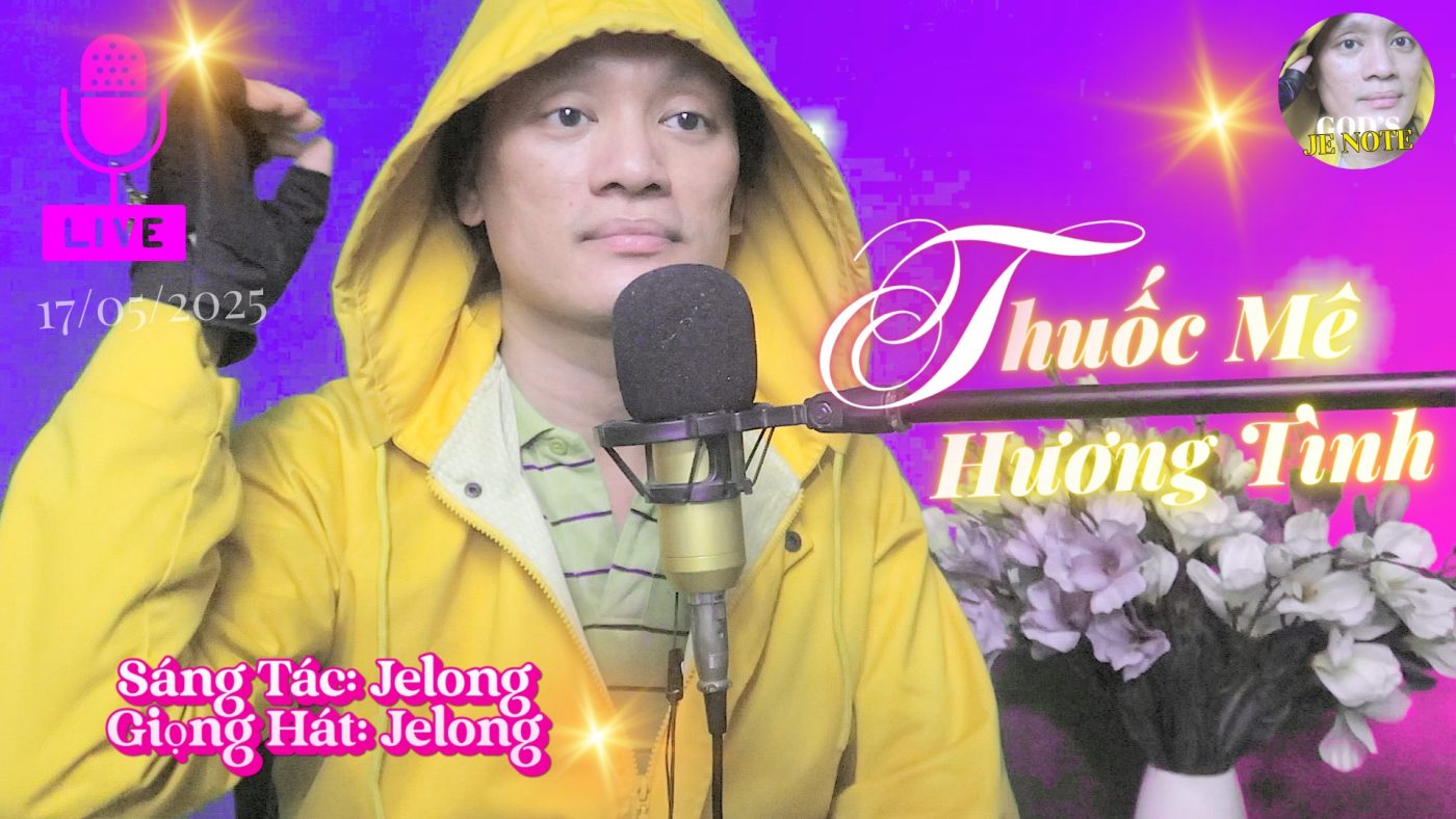 (LIVE) THUỐC MÊ HƯƠNG TÌNH - Jelong, Hát Cho Tình Yêu Đẹp & Nhạc Đám Cưới - Liên Hoàn Nốt Jelong