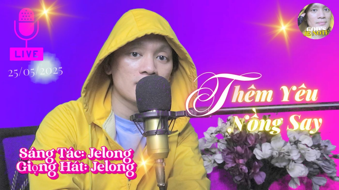 xem (LIVE) THÊM YÊU NỒNG SAY - Jelong, Hát Cho Tình Yêu Đẹp & Nhạc Đám Cưới - Liên Hoàn Nốt Jelong